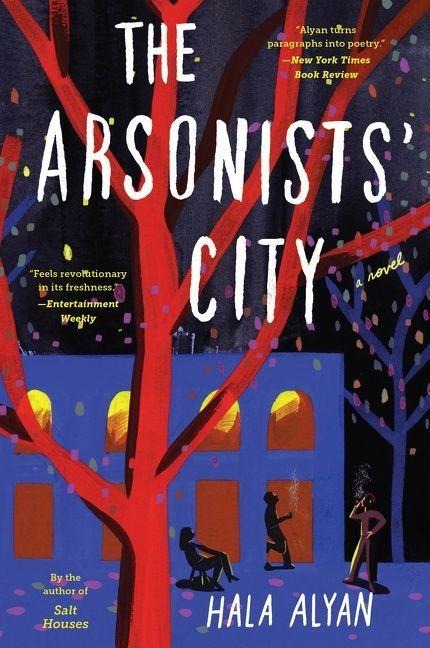 The Arsonists' City - Hala Alyan