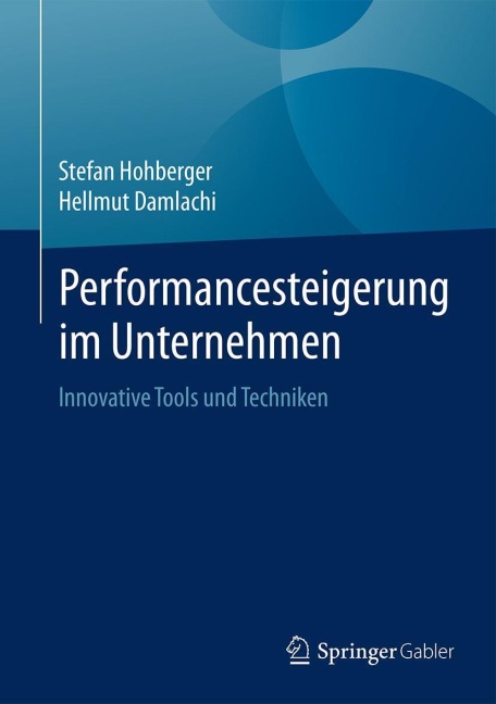 Performancesteigerung im Unternehmen - Hellmut Damlachi, Stefan Hohberger