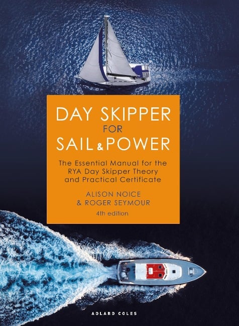 Day Skipper for Sail and Power - Roger Seymour, Alison Noice