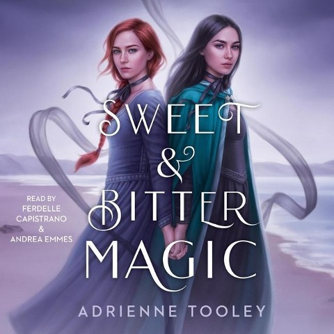 Sweet & Bitter Magic - Adrienne Tooley