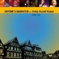 Cover-Bild zum Titel 'Calw Live (mit Heinz Rudolf Kunze)' von 'Anyone's Daughter'