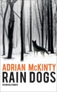 Cover-Bild zum Titel 'Rain Dogs' von 'Adrian Mckinty'