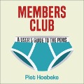 Members Club: A User's Guide to the Penis - Piet Hoebeke