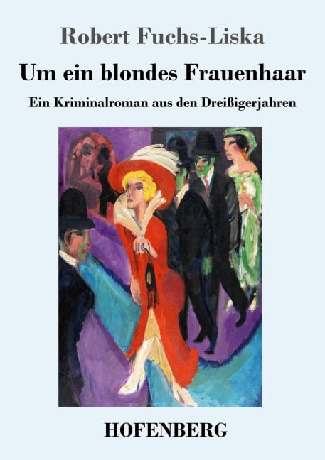 Um ein blondes Frauenhaar - Robert Fuchs-Liska