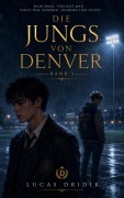 Cover-Bild zum Titel 'Die Jungs von Denver: Band 3' von 'Lucas Dridik'