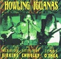 Cover-Bild zum Titel 'Howling Iguanas' von 'Howling Iguanas'