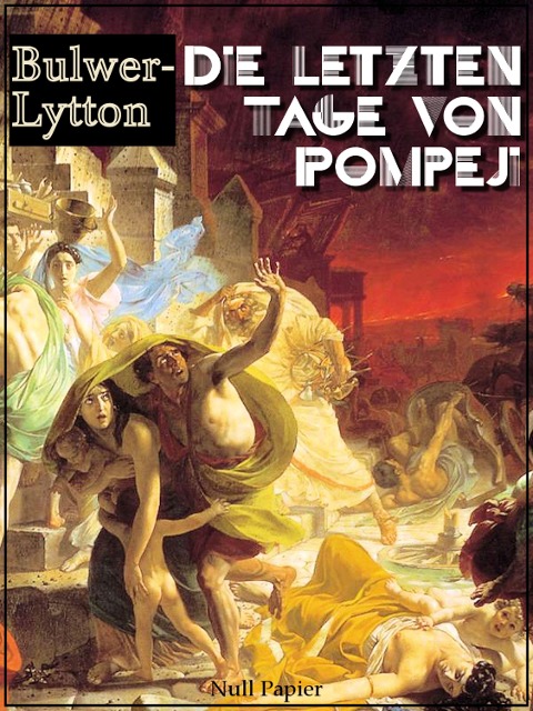 Die letzten Tage von Pompeji - Edward Bulwer-Lytton