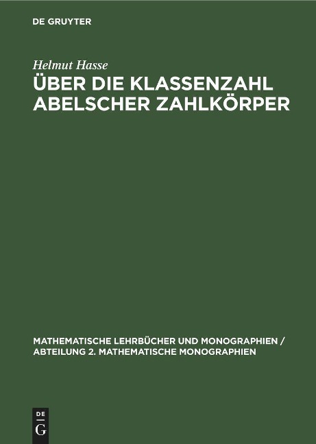 Über die Klassenzahl abelscher Zahlkörper - Helmut Hasse