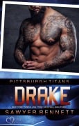 Cover-Bild zum Titel 'Drake (Pittsburgh Titans Team Teil 5)' von 'Sawyer Bennett'