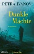 Cover-Bild zum Titel 'Dunkle Mächte' von 'Petra Ivanov'