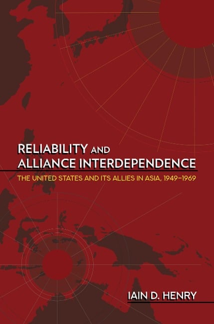 Reliability and Alliance Interdependence - Iain D. Henry