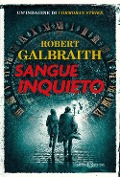 Cover-Bild zum Titel 'Sangue inquieto. Un'indagine di Cormoran Strike' von 'Robert Galbraith'