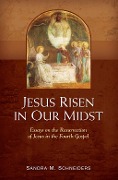 Cover-Bild zum Titel 'Jesus Risen in Our Midst' von 'Sandra M. Schneiders'