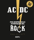 Cover-Bild zum Titel 'AC/DC. Per sempre sulle autostrade del rock' von 'Elliott Paul'