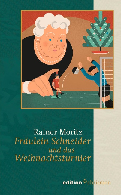 Fräulein Schneider und das Weihnachtsturnier - Rainer Moritz