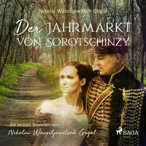 Der Jahrmarkt von Sorotschinzy (Ungekürzt) - Nikolai Wassiljewitsch Gogol