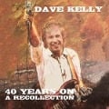 Forty Years On - A Recollection - Dave Kelly