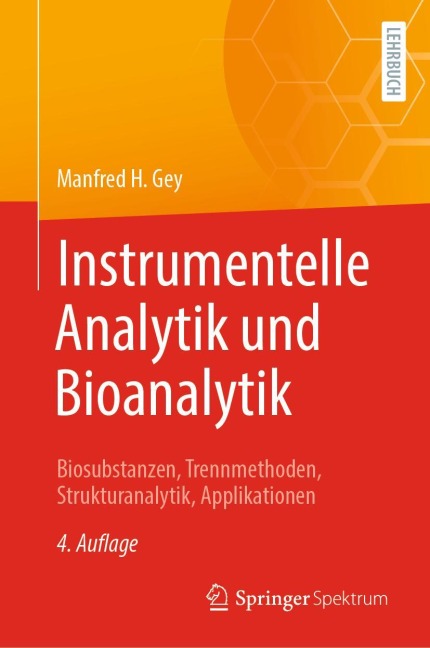 Instrumentelle Analytik und Bioanalytik - Manfred H. Gey