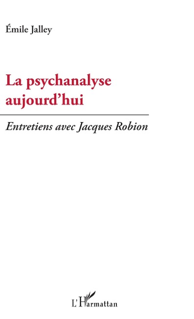 La psychanalyse aujourd'hui - Jalley
