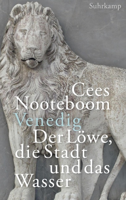 Venedig, der Löwe, die Stadt und das Wasser - Cees Nooteboom