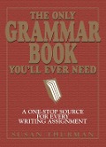 The Only Grammar Book You'll Ever Need - Susan Thurman