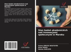 Cover-Bild zum Titel 'Stan bada¿ akademickich nad innowacjami spo¿ecznymi w Maroku' von 'Salma Idrissi Boutaybi, Aziza Mahil, Hamza Guelzim'