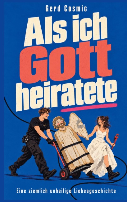 Als ich Gott heiratete - Gerd Cosmic