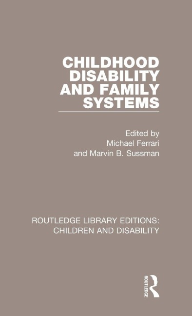 Childhood Disability and Family Systems - 
