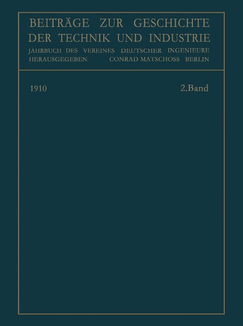 Beiträge zur Geschichte der Technik und Industrie - Conrad Matschoß
