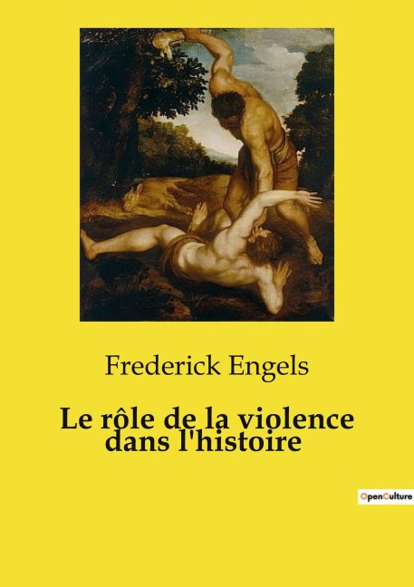 Le rôle de la violence dans l'histoire - Frederick Engels