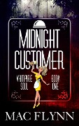 Cover-Bild zum Titel 'Midnight Customer (Vampire Soul, Book One)' von 'Mac Flynn'