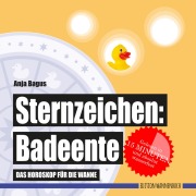 Sternzeichen: Badeente - Anja Bagus