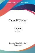 Caton D'Utique - Francois Michel Chretien Deschamps