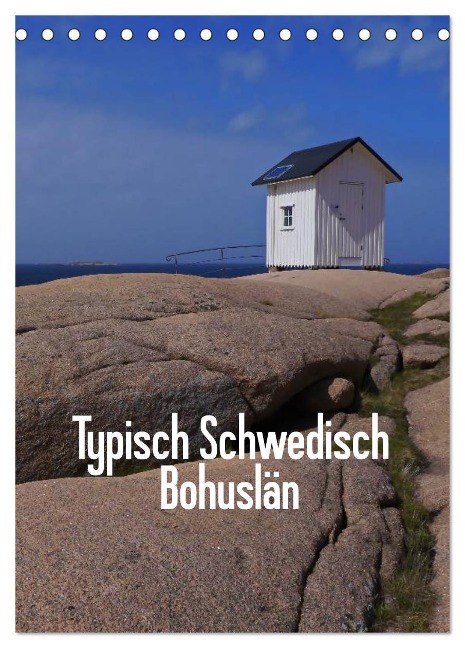 Typisch Schwedisch Bohuslän (Tischkalender 2025 DIN A5 hoch), CALVENDO Monatskalender - Monika Dietsch