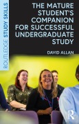 The Mature Student's Companion for Successful Undergraduate Study - David Allan