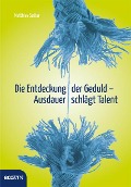 Cover-Bild zum Titel 'Die Entdeckung der Geduld' von 'Matthias Sutter'