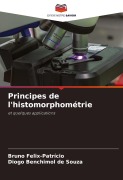 Cover-Bild zum Titel 'Principes de l'histomorphométrie' von 'Bruno Felix-Patrício, Diogo Benchimol de Souza'