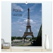 Cover-Bild zum Titel 'Paris, damals ... (hochwertiger Premium Wandkalender 2026 DIN A2 hoch), Kunstdruck in Hochglanz' von 'Michael Schulz-Dostal'