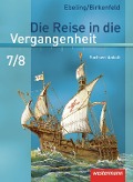 Die Reise in die Vergangenheit 7/8. Schulbuch. Sachsen-Anhalt - 