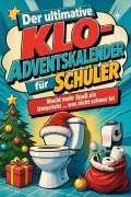 Cover-Bild zum Titel 'Der ultimative Klo-Adventskalender für Schüler' von 'Elias Richter'