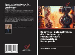 Cover-Bild zum Titel 'Robotyka i automatyzacja dla inteligentnych rozwi¿za¿ czasu rzeczywistego Rozwi¿zania' von 'Sunil Kumar Gupta'