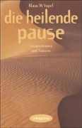 Cover-Bild zum Titel 'Die heilende Pause' von 'Klaus W. Vopel'