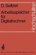 Arbeitsspeicher für Digitalrechner - D. Seitzer