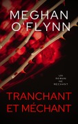 Cover-Bild zum Titel 'Tranchant et Méchant : Un Roman Né Méchant' von 'Meghan O'Flynn'