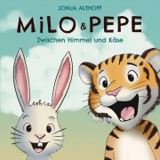 Cover-Bild zum Titel 'Milo und Pepe' von 'Sonja Althoff'