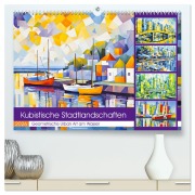 Kubistische Stadtlandschaften - Geometrische Urban Art am Wasser (hochwertiger Premium Wandkalender 2026 DIN A2 quer), Kunstdruck in Hochglanz - Anja Frost