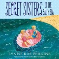 Secret Sisters of the Salty Sea - Lynne Rae Perkins
