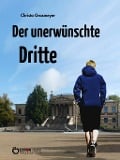 Cover-Bild zum Titel 'Der unerwünschte Dritte' von 'Christa Grasmeyer'