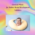 Classical Music for Babies Brain Development Lullabies - Miss Smilla, Holly von Bonin