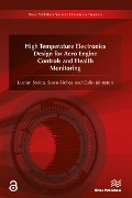 Cover-Bild zum Titel 'High Temperature Electronics Design for Aero Engine Controls and Health Monitoring' von 'Lucian Stoica, Steve Riches, Colin Johnston'